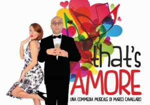 “That’s Amore” a Teatro – venerdì 8 ottobre 2021, ore 21.00