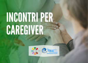 Incontri per Caregiver – percorso gratuito di formazione