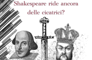 “Shakespeare ride ancora delle cicatrici?” a Teatro – 9 marzo, ore 21.00