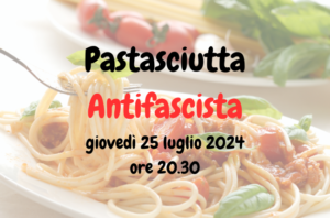 “Pastasciutta Antifascista” con ANPI – 25 luglio, ore 20.30